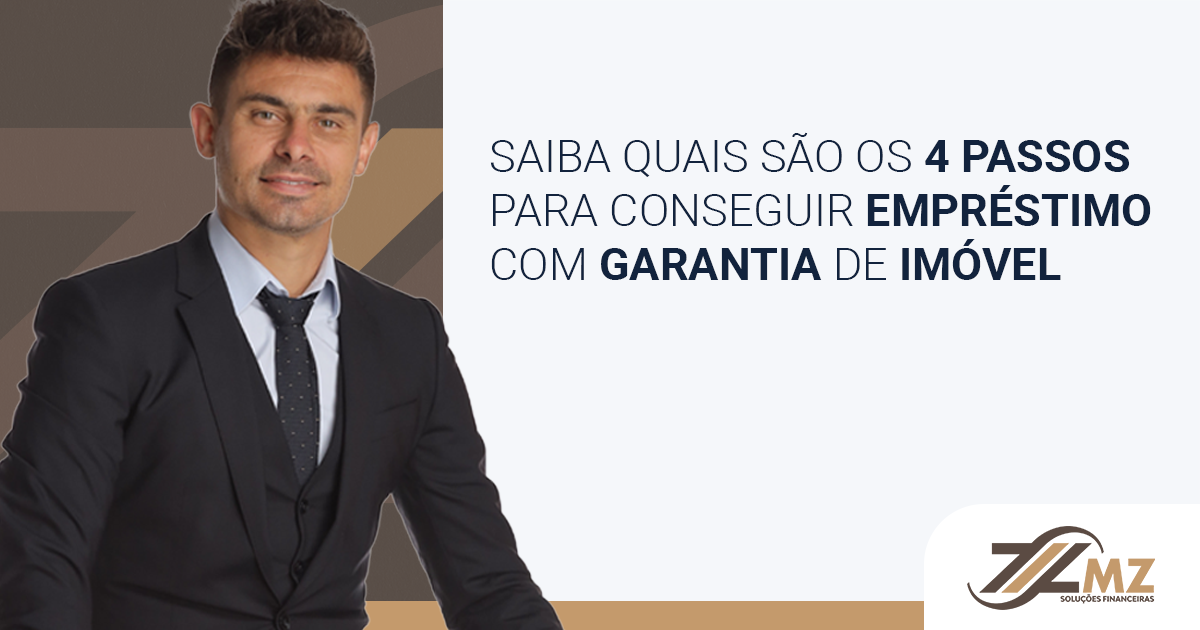 Veja: 4 passos para conseguir empréstimo com garantia de imóvel!